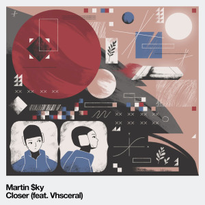 MARTIN $KY的专辑Closer