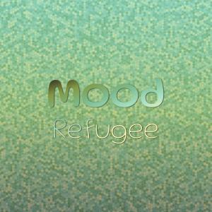 Various的专辑Mood Refugee