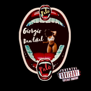 Giorgio Dan'Lokal的專輯Palè Palè (Explicit)
