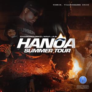 Hanoa Summer Tour (Villeurbanne) (feat. Charo Rousko & Wilf) (Explicit)