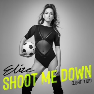 Album Shoot Me Down (Light It Up) (Radio Edit) from Elize