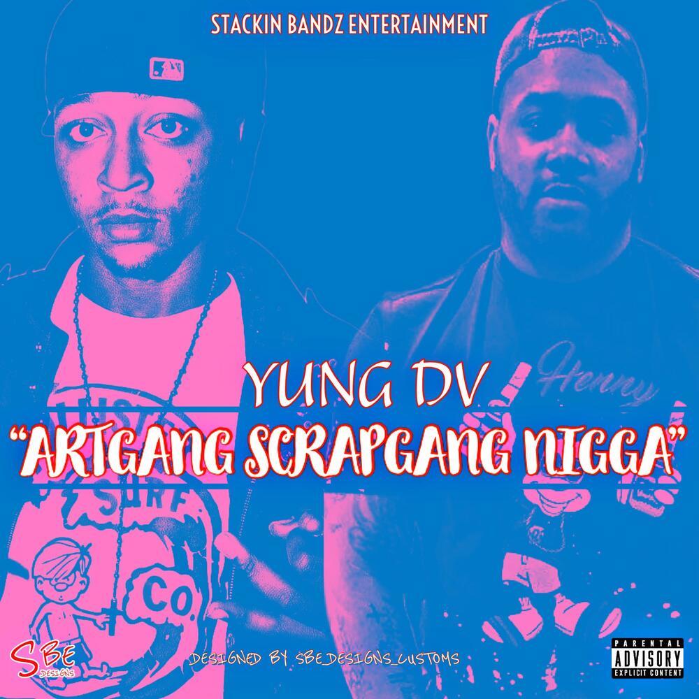 ARTGANG SCRAPGANG NIGGA (Explicit)
