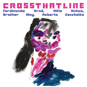 Album Cross That Line (Explicit) from Ferdinando Arnò