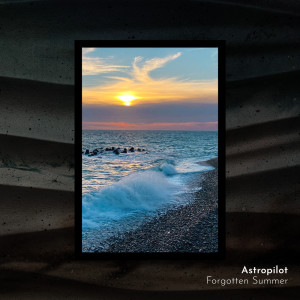 อัลบัม Forgotten Summer ศิลปิน Astropilot