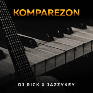 Listen to KOMPAREZON song with lyrics from Dj Rick