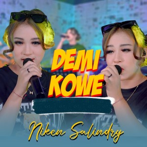 Dengarkan Demi Kowe lagu dari Niken Salindry dengan lirik