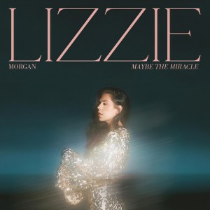 收聽Lizzie Morgan的Maybe The Miracle歌詞歌曲