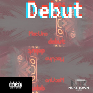 Listen to Debut (Explicit) song with lyrics from Mac Uno