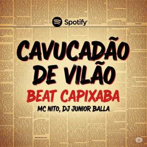 收聽DJ Junior Balla的CAVUCADÃO DE VILÃO (BEAT CAPIXABA|Explicit)歌詞歌曲