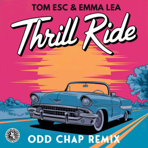 Tom ESC的專輯Thrill Ride (Odd Chap Remix)
