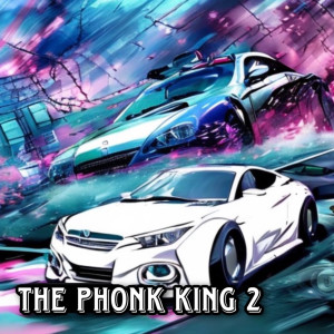 The Phonk King 2
