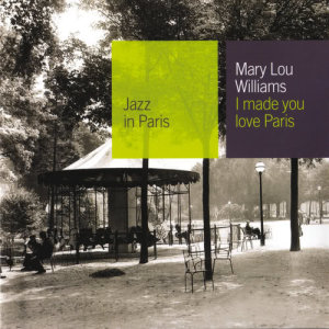 收聽Mary Lou Williams的I Made You Love Paris (Instrumental)歌詞歌曲