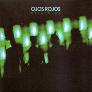 ดาวน์โหลดและฟังเพลง Disappear พร้อมเนื้อเพลงจาก Ojos Rojos