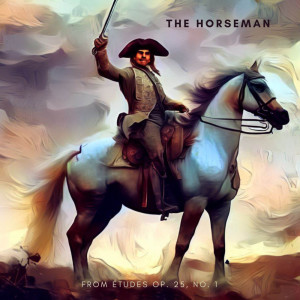 The Horseman from Etudes Op. 25, No. 1 dari Fryderyk Chopin