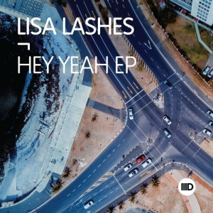 收聽Lisa Lashes的Hey Yeah歌詞歌曲