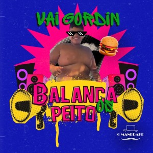 Listen to Vai Gordin Balança os Peito song with lyrics from O Mandrake