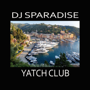 Dj Sparadise & Tony T.的專輯Yatch Club