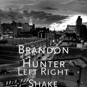 Left Right Shake (Explicit) dari Brandon Hunter