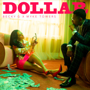 ดาวน์โหลดและฟังเพลง DOLLAR พร้อมเนื้อเพลงจาก Becky G