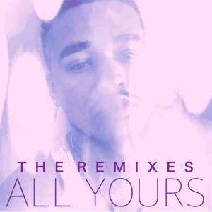 All Yours: The Remixes EP