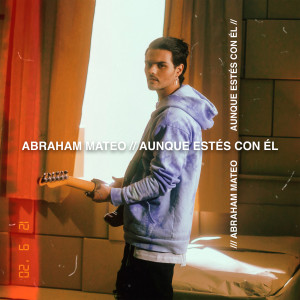 Abraham Mateo的專輯Aunque Estés Con Él