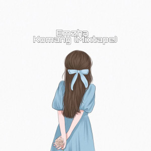 Listen to Komang (Remix_Rapp Version) song with lyrics from Emzha