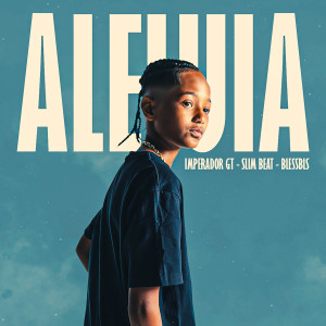 Listen to Aleluia song with lyrics from Imperador GT