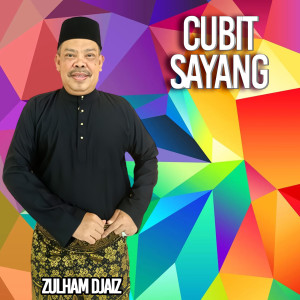 收聽Zulham Djais的Cubit Sayang歌詞歌曲