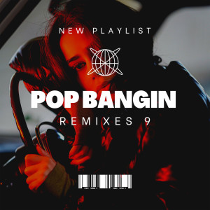 Various的專輯Pop Bangin Remixes 9 (Explicit)