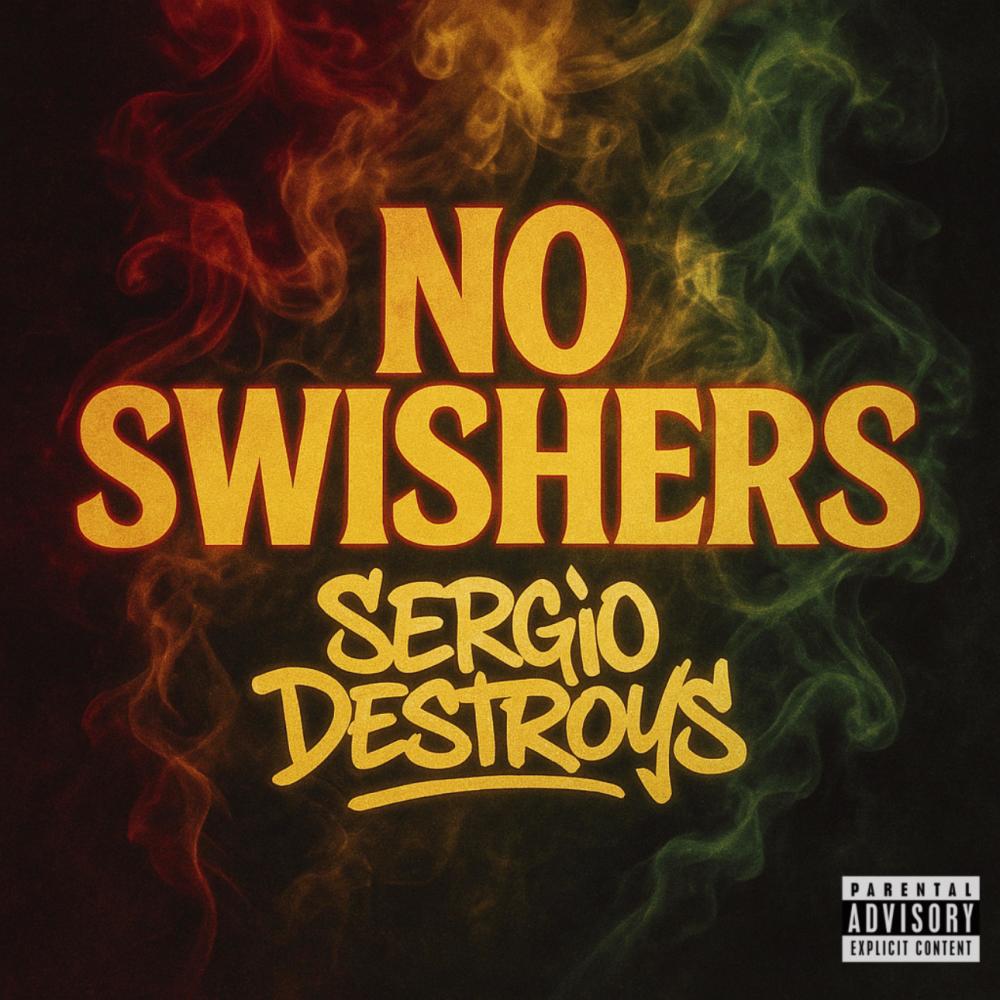 No Swishers (Explicit)