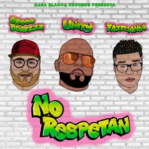 收聽Unity的No Respetan歌詞歌曲