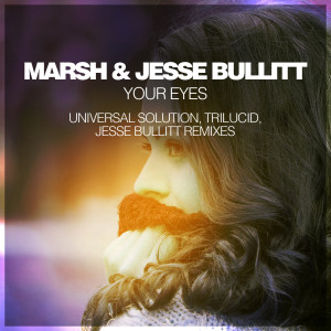 Listen to Your Eyes (Jesse Bullitt 'Retrograde' Mix) song with lyrics from Marsh