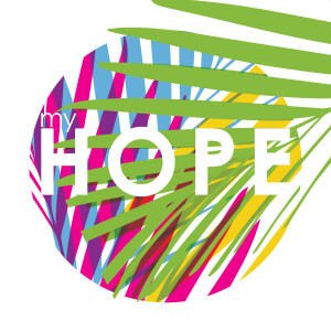 ดาวน์โหลดและฟังเพลง My Hope พร้อมเนื้อเพลงจาก Every Nation Tshwane