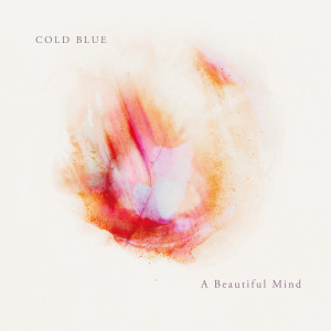 收聽Cold Blue的A Beautiful Mind (Extended Mix)歌詞歌曲