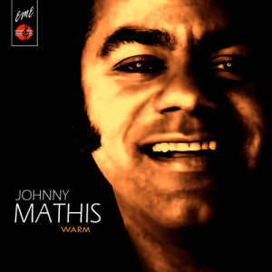 ดาวน์โหลดและฟังเพลง Warm พร้อมเนื้อเพลงจาก Johnny Mathis