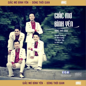 Dong thoi gian的專輯Giấc Mơ Bình Yên