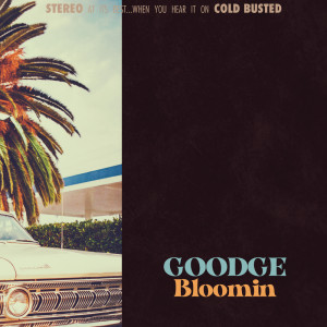 Album Bloomin from Goodge