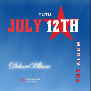 Tutú的專輯july 12th the deluxe album (Explicit)