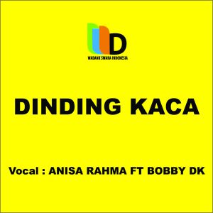 ดาวน์โหลดและฟังเพลง Dinding Kaca พร้อมเนื้อเพลงจาก Anisa Rahma