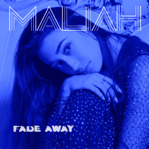 收聽Maliah的Fade Away歌詞歌曲