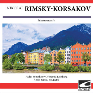 Radio Symphony Orchestra Ljubljana的專輯Nikolai Rimsky-Korsakov - Scheherazade