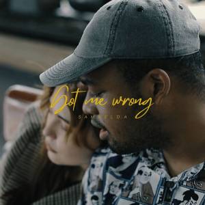 ดาวน์โหลดและฟังเพลง Got Me Wrong พร้อมเนื้อเพลงจาก SAMUEL D.A