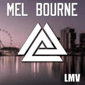 收聽Lmv的Mel Bourne歌詞歌曲