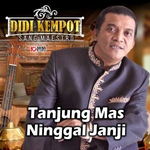 Dengarkan Tanjung Mas Ninggal Janji lagu dari Didi Kempot dengan lirik