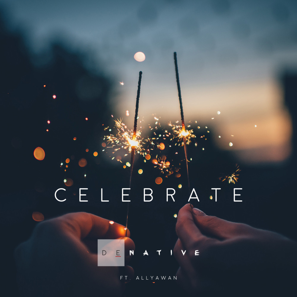 Celebrate (feat. Allyawan) (Explicit)