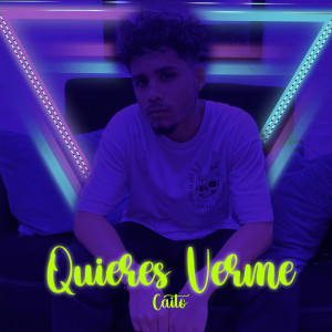 Album Quieres Verme oleh Caito