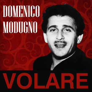 ดาวน์โหลดและฟังเพลง Volare พร้อมเนื้อเพลงจาก Domenico Modugno