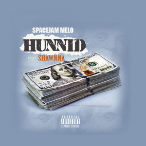 Album Hunnid (Explicit) from SpaceJam Melo
