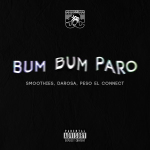 Peso El Connect的專輯Bum Bum Paro (Radio Edit) (Explicit)