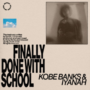 Kobe Banks的專輯Finally Done With School